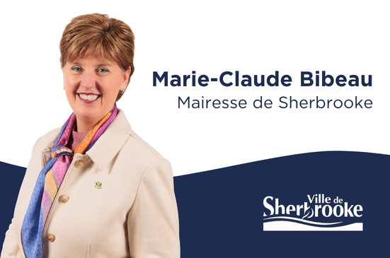 Un grand merci à Madame Marie-Claude Bibeau, mairesse de Sherbrooke.